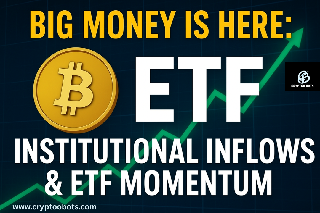 Institutional Inflows & ETF Momentum