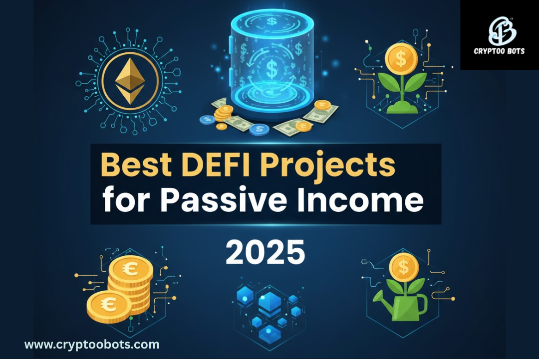 Best DeFi Projects to Watch in 2025 for Passive Income