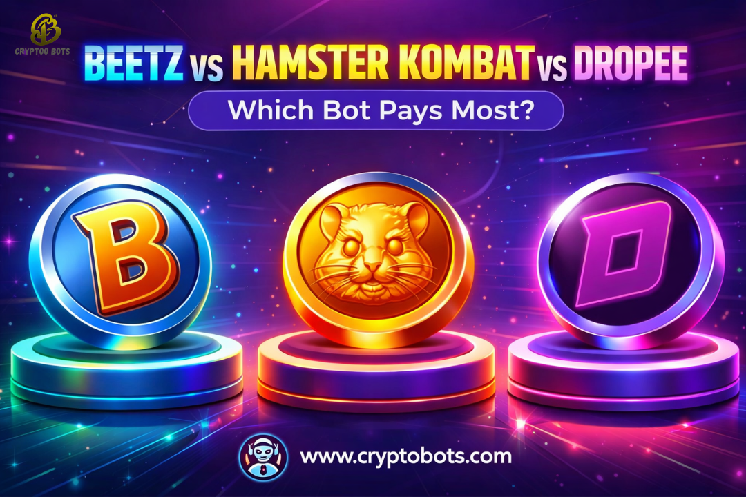 Beetz vs Hamster Kombat vs Dropee: Which Telegram Bot Offers Better Crypto Rewards in 2026?